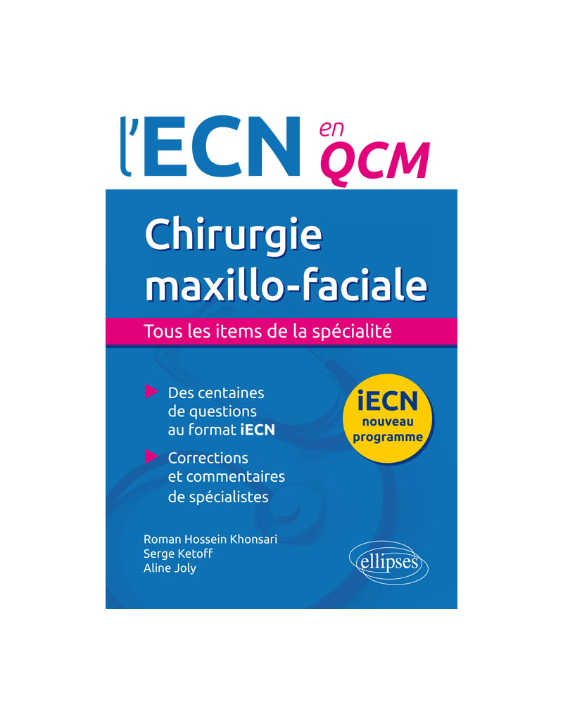 Couverture du livre « Chirurgie maxillo-faciale — l'ECN en QCM » (Éditions Ellipses, 2016) — Khonsari, Ketoff, Joly