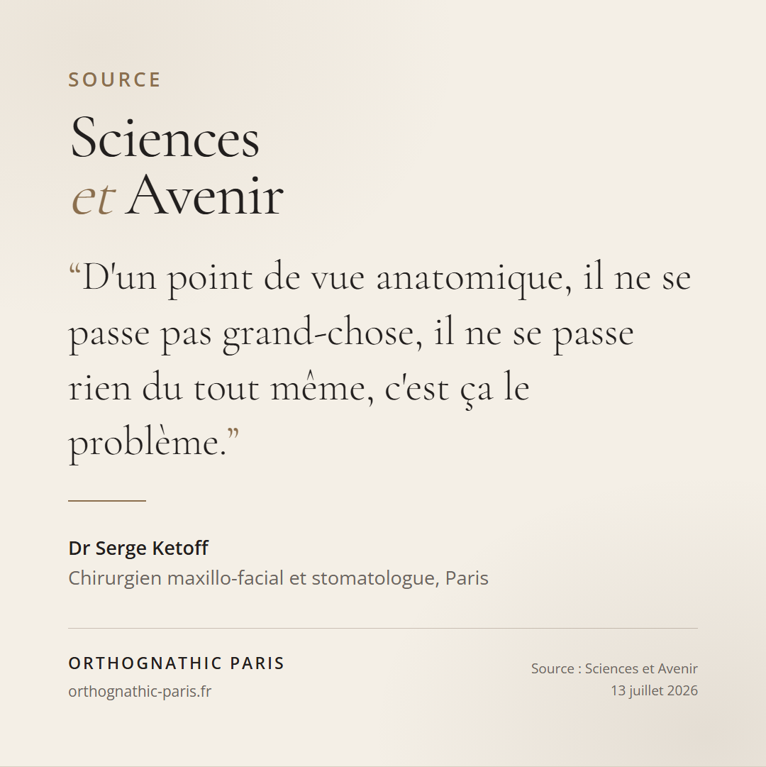 Citation du Dr Serge Ketoff — Sciences et Avenir, juillet 2026